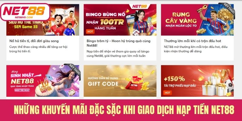 Những khuyến mãi đặc sặc khi giao dịch nạp tiền Net88
